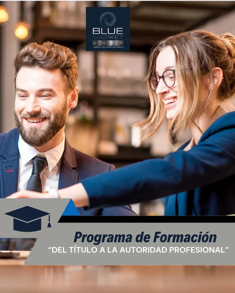 Afiche del Programa de Formación «Del Título a la Autoridad Profesional» de Blue Market Corp
